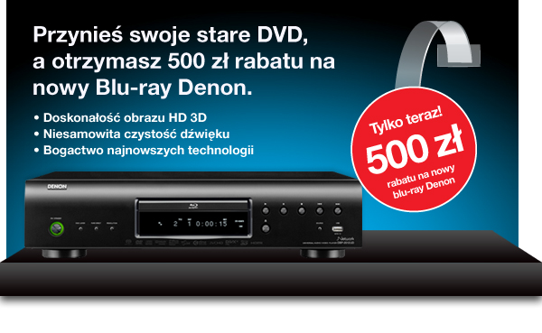 Wymień stare na nowe DVD w salonach Denon!