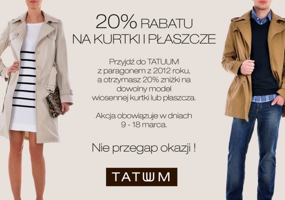 20% Rabatu na Kurtki i Płaszcze od Tatuum!