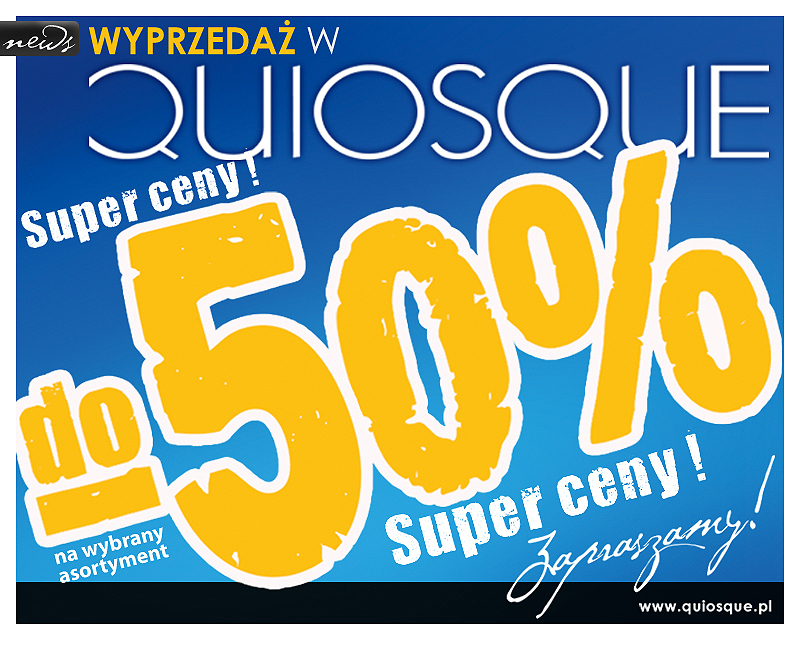 Wyprzedaż w QUIOSQUE!