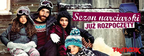TK Maxx! Sezon narciarski już rozpoczęty!