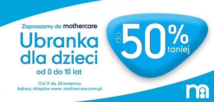 Do 50% taniej w Mothercare
